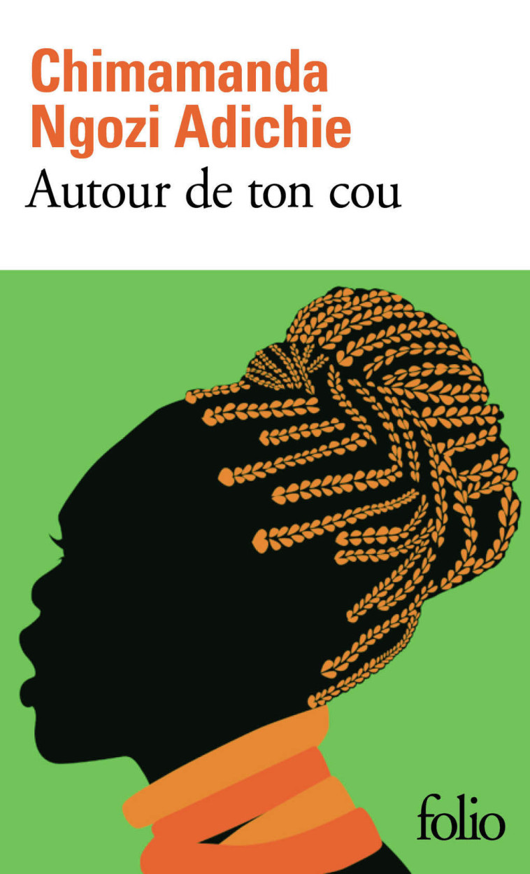 Autour de ton cou - Chimamanda Ngozi Adichie, Mona de Pracontal - FOLIO