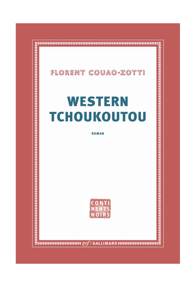 Western tchoukoutou - Florent Couao-Zotti - GALLIMARD