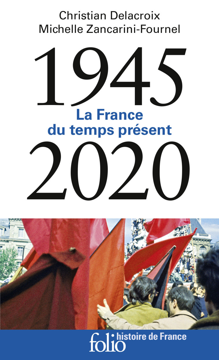 1945-2020 - Michelle Zancarini-Fournel, Christian Delacroix - FOLIO