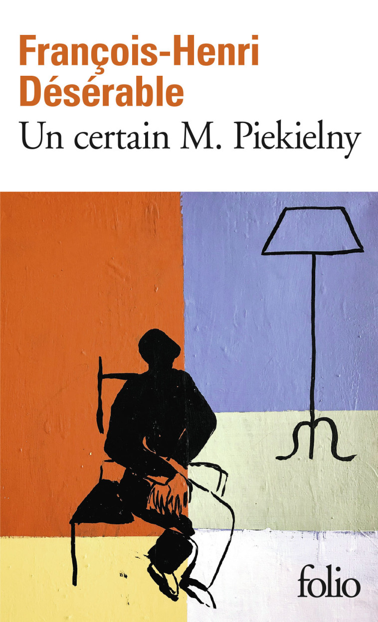 Un certain M. Piekielny - François-Henri Désérable - FOLIO