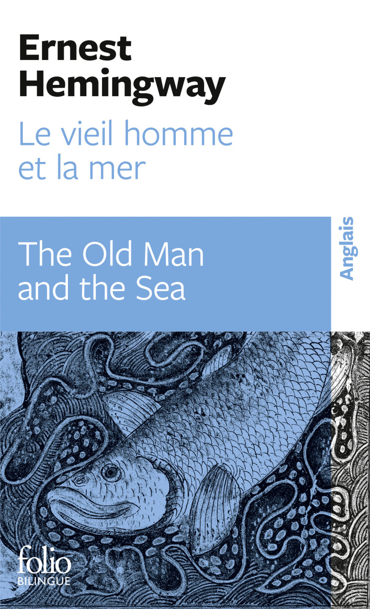 Le vieil homme et la mer/The Old Man and the Sea - ERNEST HEMINGWAY, Philippe Jaworski - FOLIO