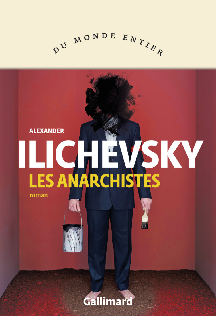 Les anarchistes - Alexander Ilichevsky, Hélène Sinany - GALLIMARD