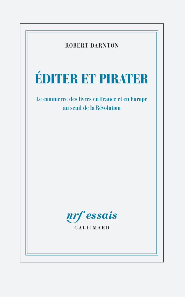 Éditer et pirater - Robert Darnton, Jean-François Séné - GALLIMARD