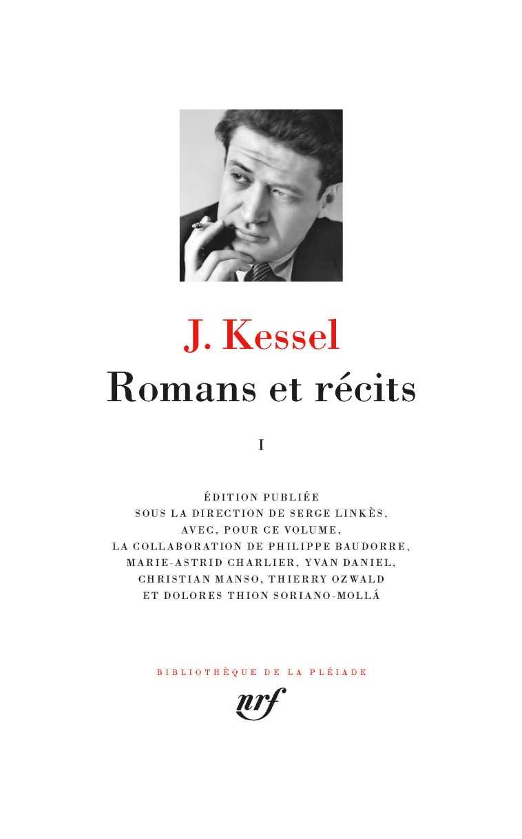 Romans et récits - Joseph Kessel, Serge Linkès - GALLIMARD