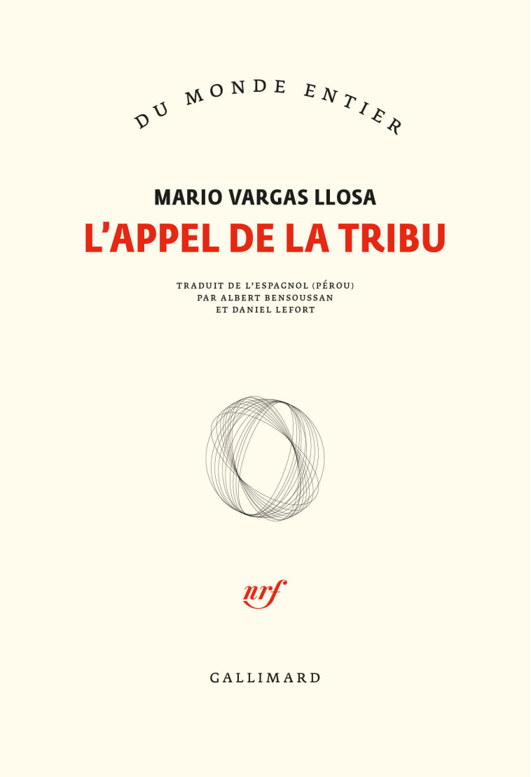 L'appel de la tribu - Mario VARGAS LLOSA, Daniel Lefort, Albert Bensoussan - GALLIMARD