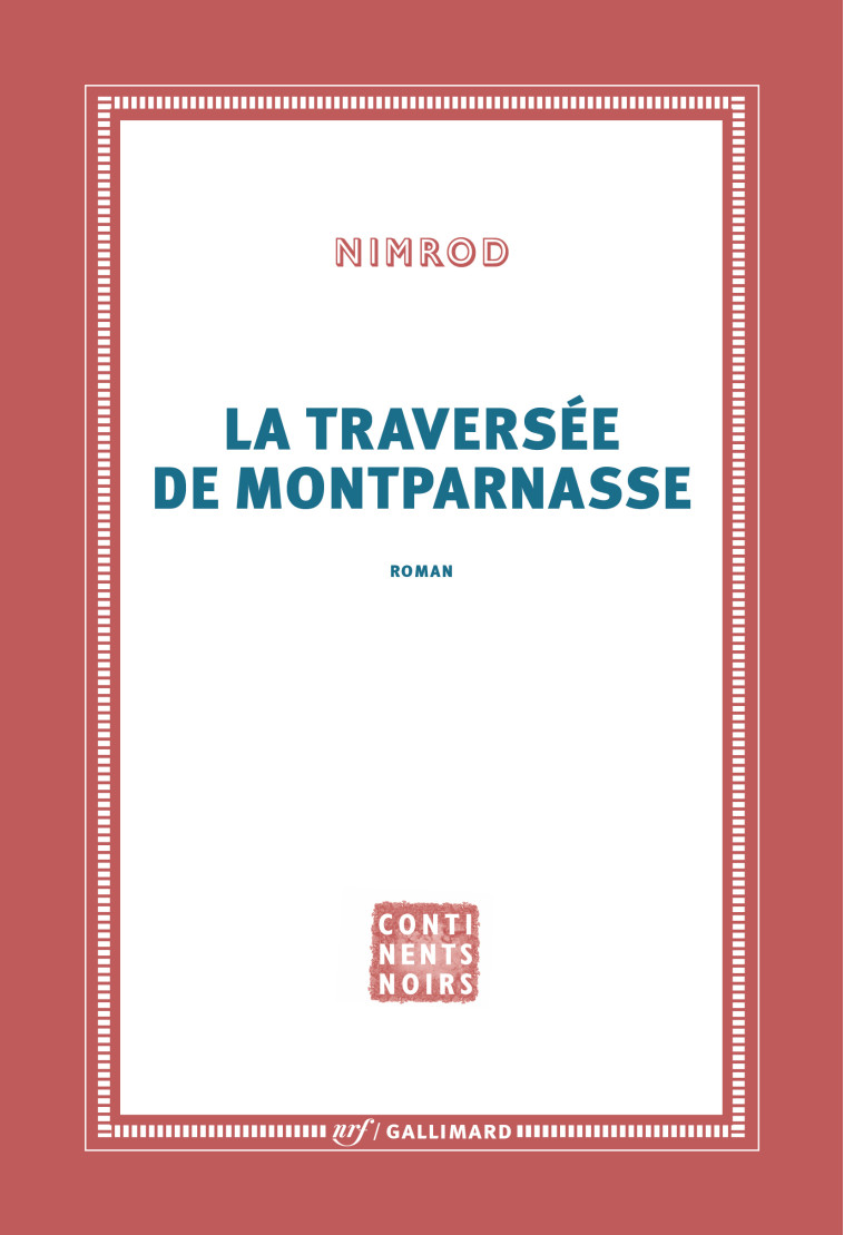 La traversée de Montparnasse -  Nimrod - GALLIMARD