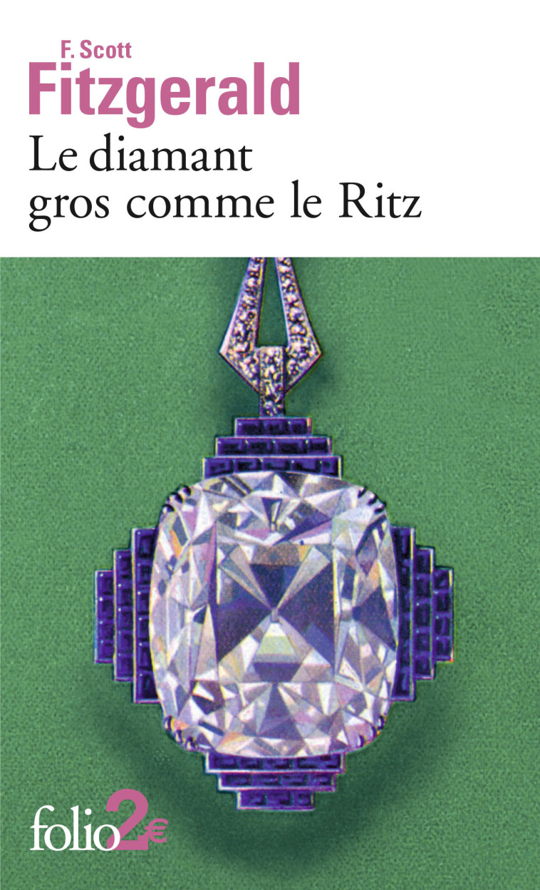 Le diamant gros comme le Ritz - Francis Scott FITZGERALD, Véronique Béghain - FOLIO