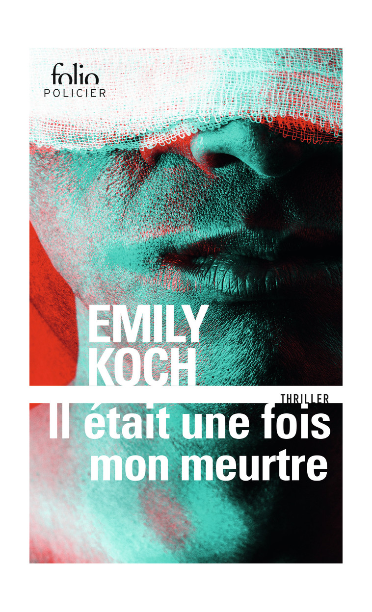 Il était une fois mon meurtre - Emily Koch, Éric Moreau - FOLIO