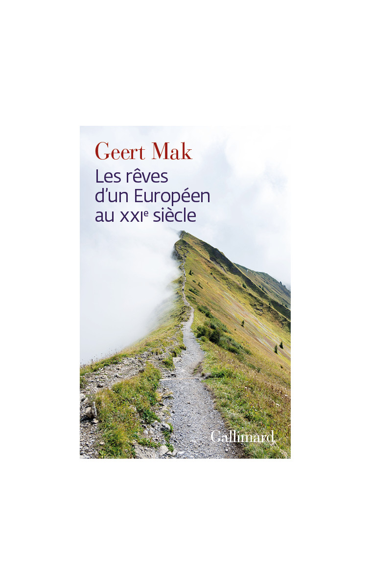 Les rêves d'un Européen au XXIᵉ siècle - Geert Mak, Guillaume Deneufbourg - GALLIMARD