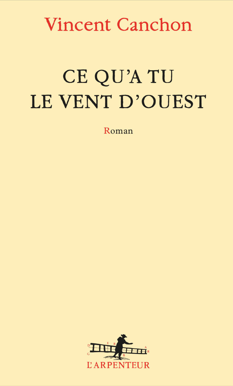 Ce qu'a tu le vent d'ouest - Vincent Canchon - GALLIMARD