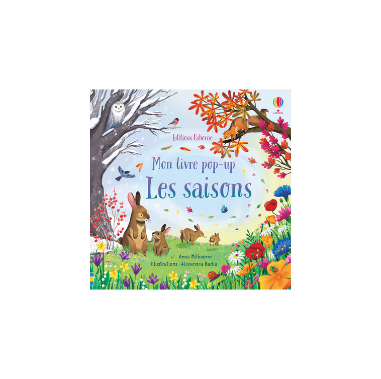 Les saisons - Mon livre pop-up - Anna Milbourne, Alexandra Badiu, Tilly Kitching, Véronique Duran - USBORNE