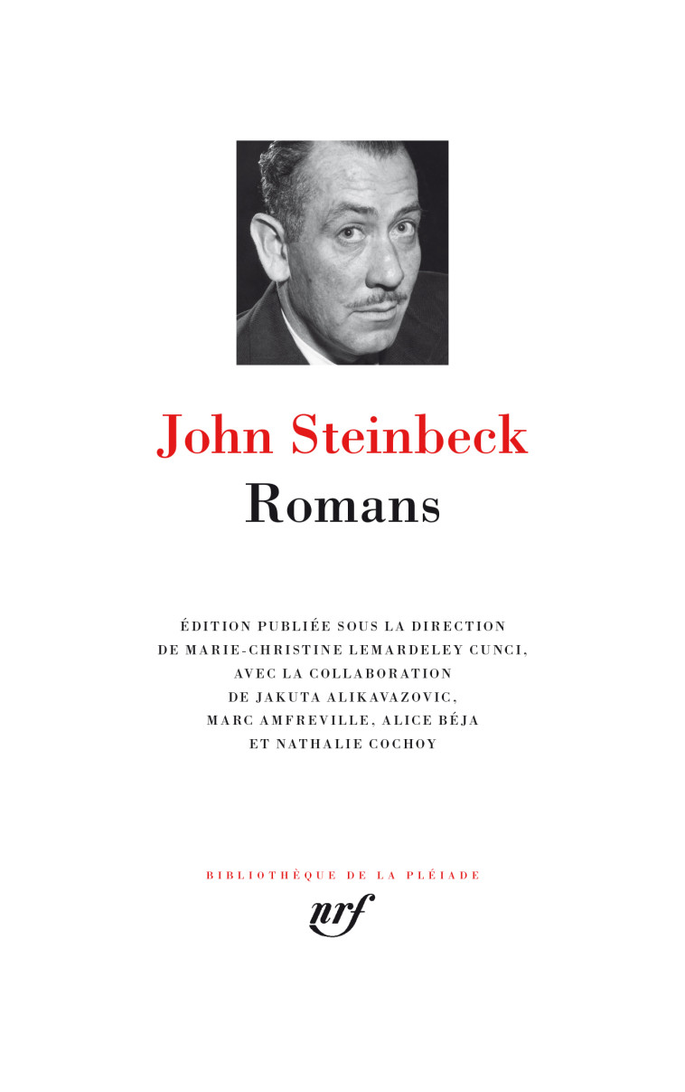 Romans - John STEINBECK, Charles Recoursé, J.-C. Bonnardot, Maurice-Edgar Coindreau, Edmond Michel-Tyl, Marie-Christine Lemardeley-Cunci - GALLIMARD