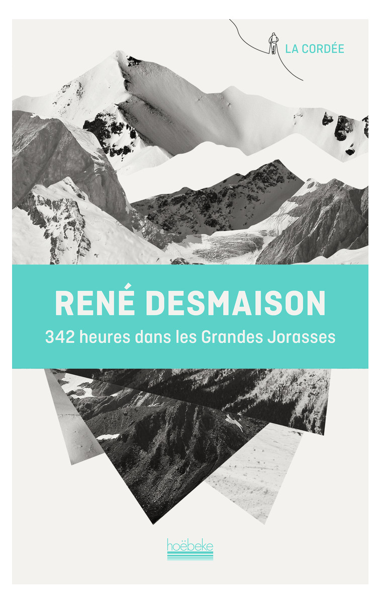 342 heures dans les Grandes Jorasses - René Desmaison - HOEBEKE