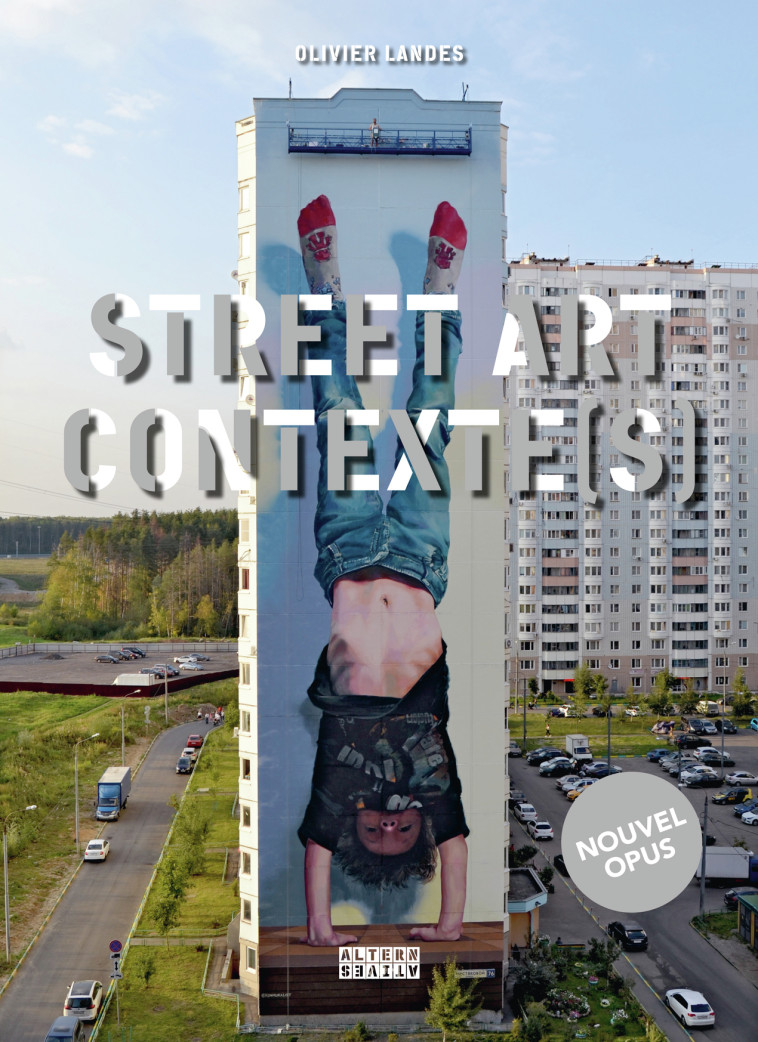 Street art contexte(s) - Olivier Landes - ALTERNATIVES