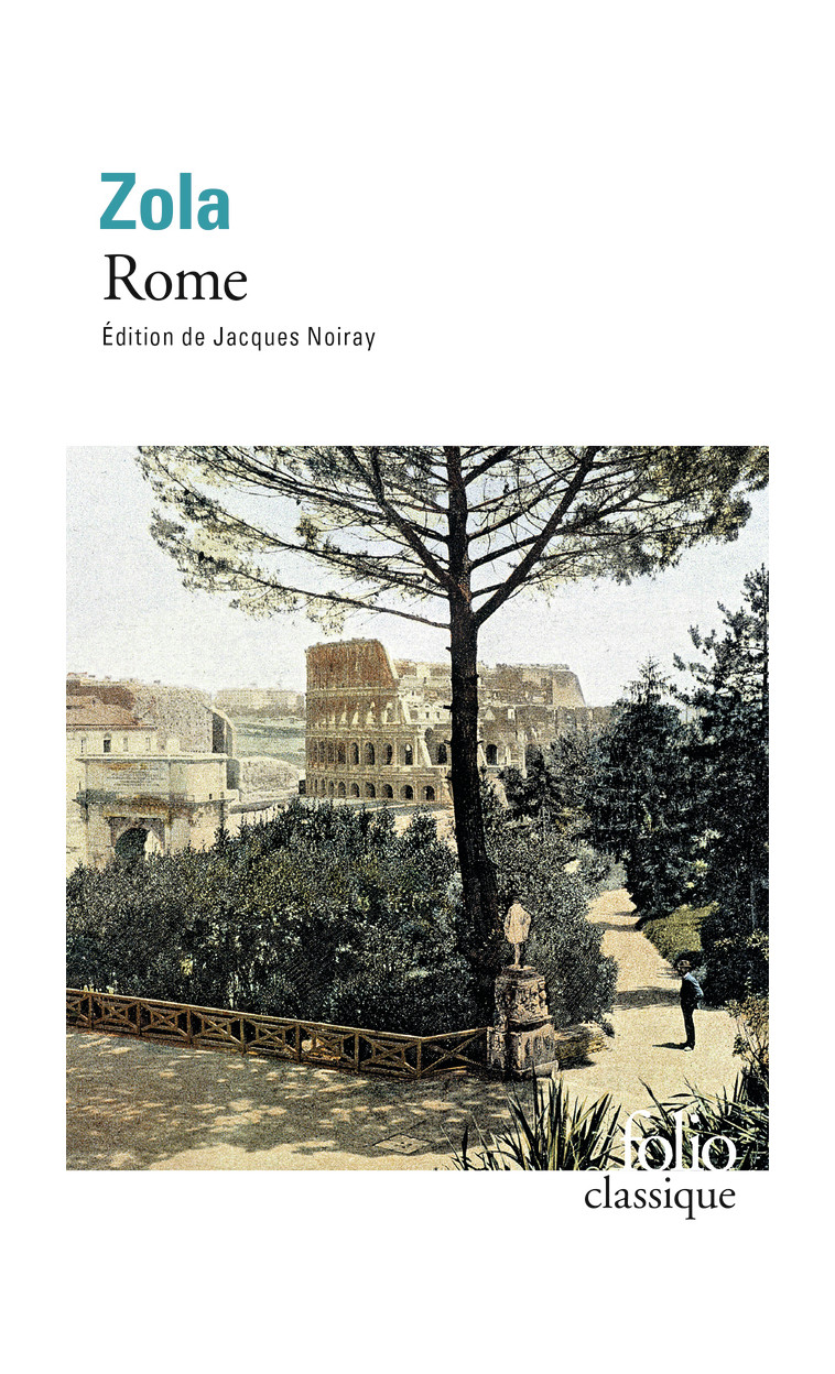 Rome - Émile Zola, Jacques Noiray - FOLIO