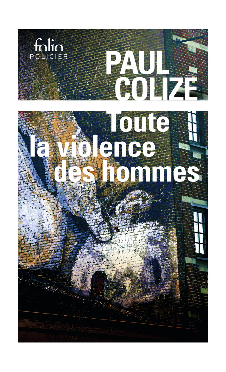 Toute la violence des hommes - Paul Colize - FOLIO