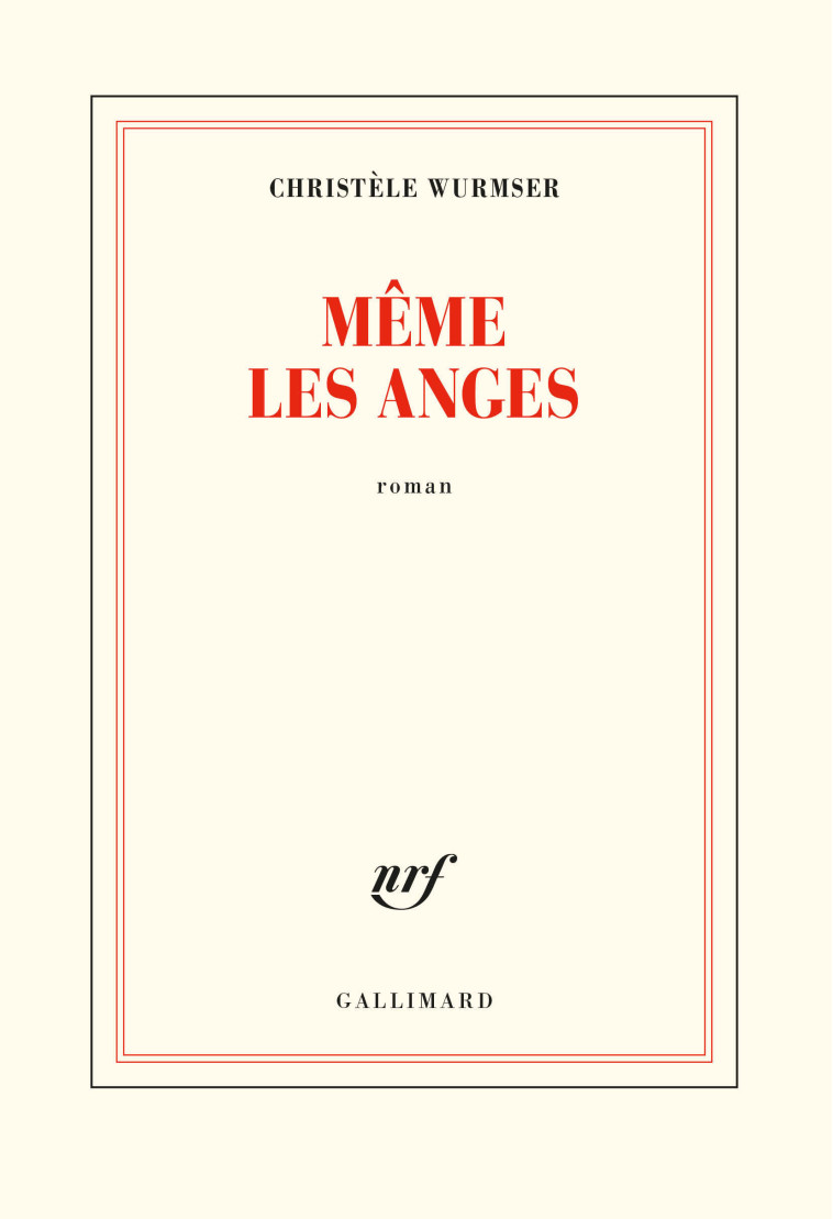 Même les anges - Christèle Wurmser - GALLIMARD