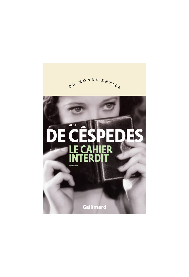 Le cahier interdit - Alba De Céspedes, Juliette Bertrand - GALLIMARD