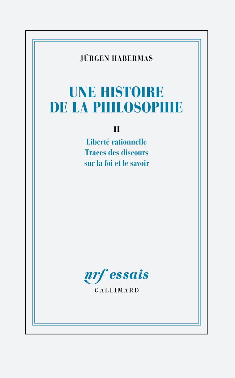 Une histoire de la philosophie - Jürgen Habermas, Frédéric Joly - GALLIMARD