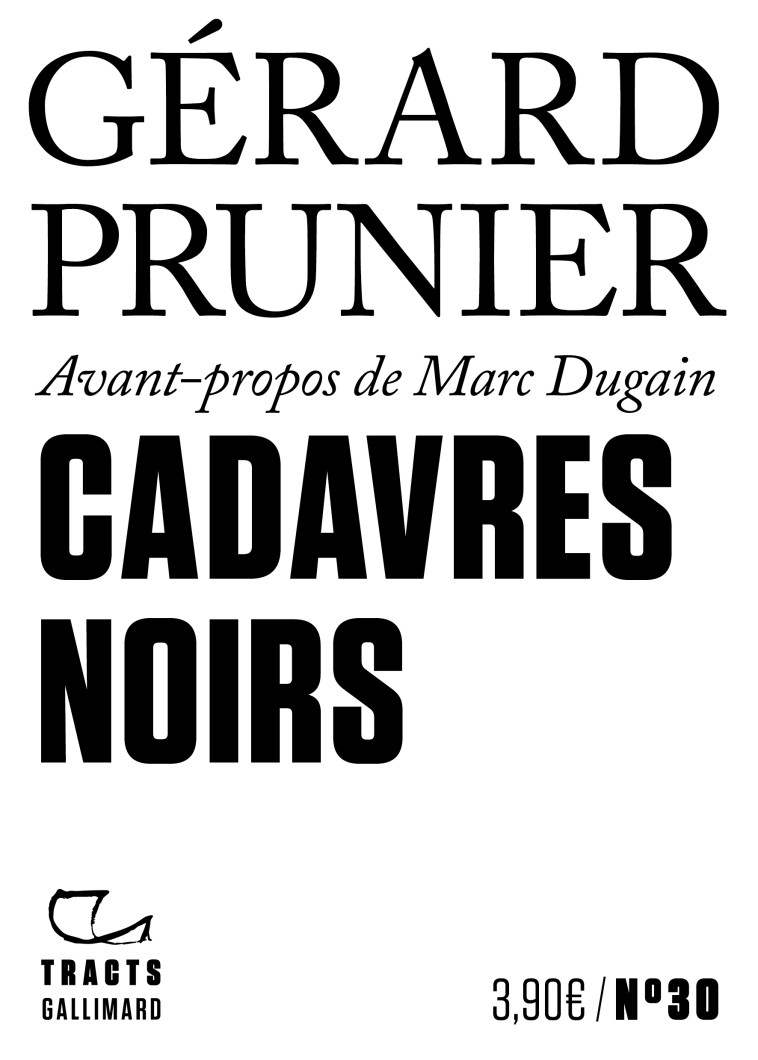 Cadavres noirs - Gérard Prunier - GALLIMARD