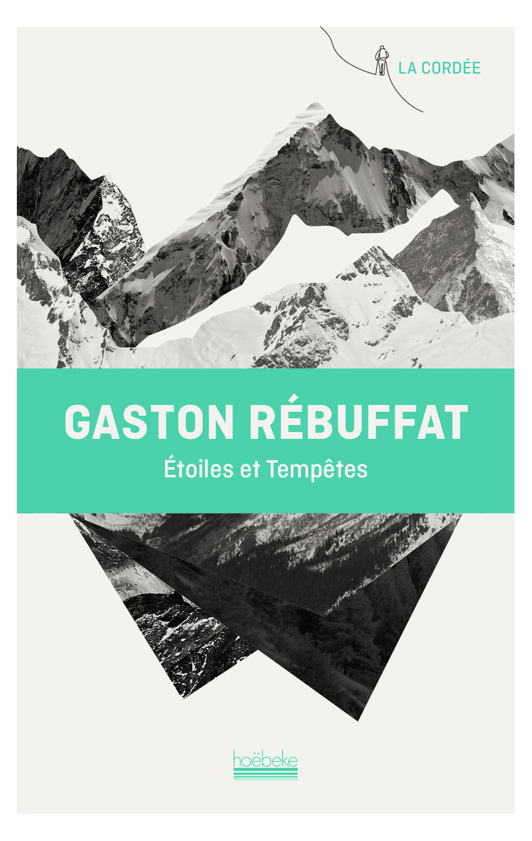 Étoiles et tempêtes - Gaston Rébuffat, John Hunt - HOEBEKE