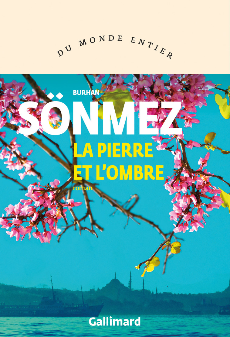 La pierre et l'ombre - Burhan Sönmez, Julien Lapeyre de Cabanes - GALLIMARD