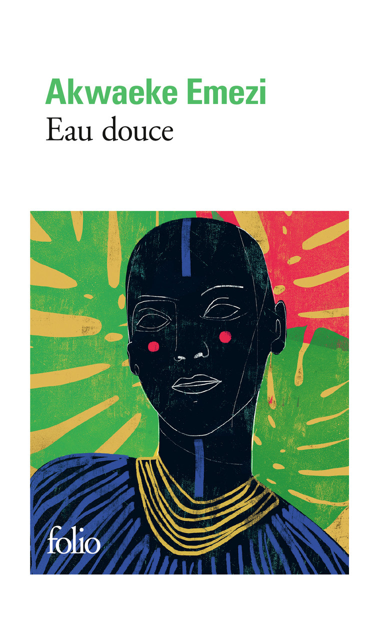 Eau douce - Akwaeke Emezi, Marguerite Capelle - FOLIO