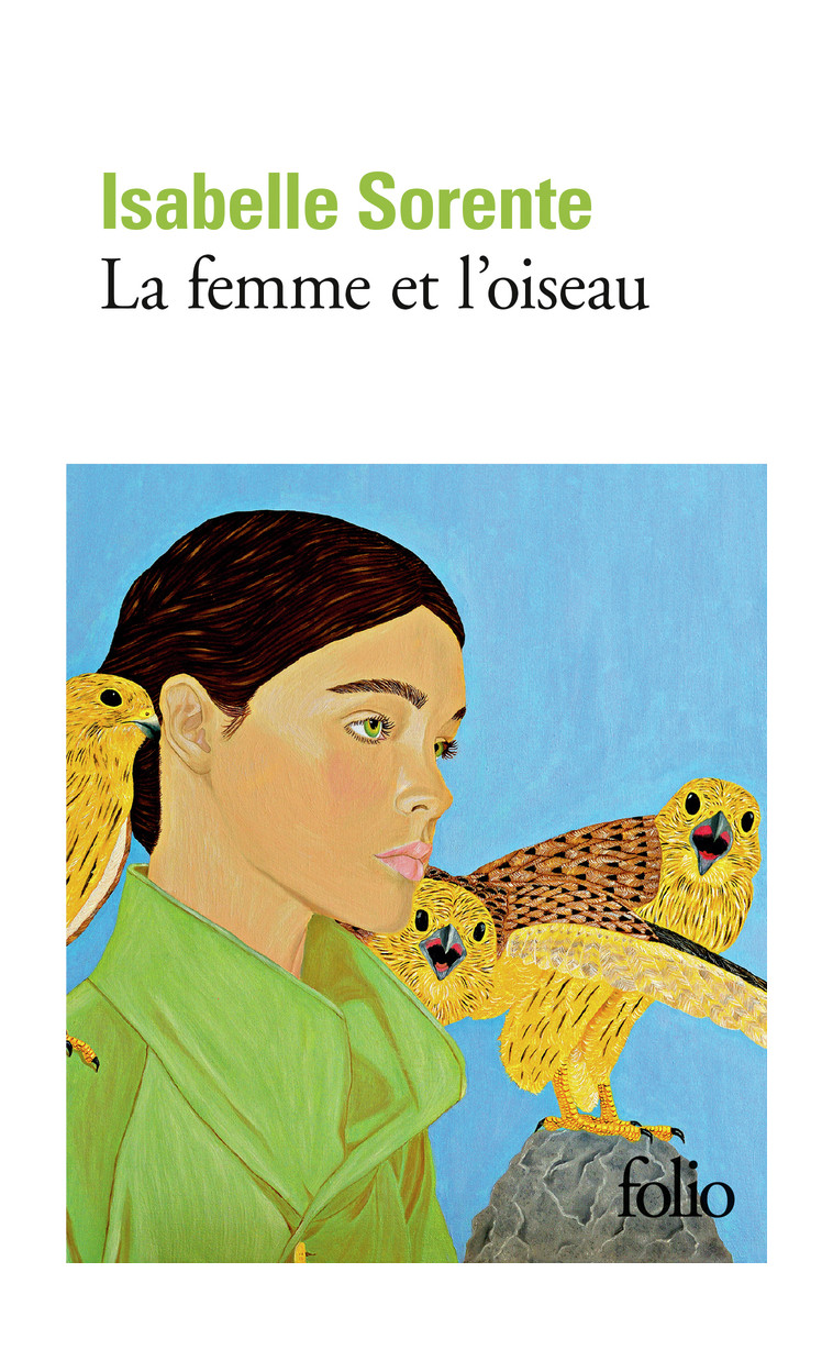 La femme et l'oiseau - Isabelle Sorente - FOLIO