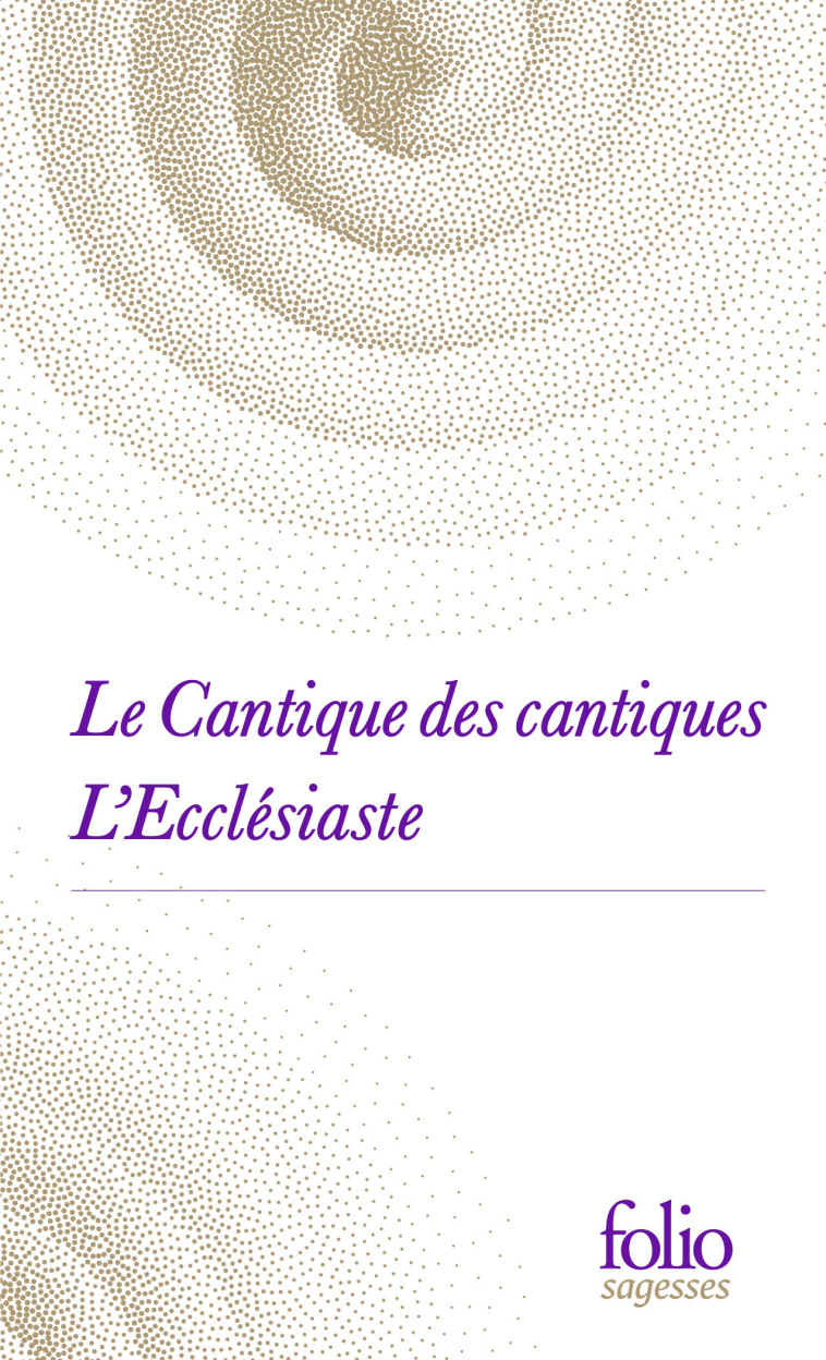 Le Cantique des cantiques / L'Ecclésiaste -  Anonymes, Ernest Renan - FOLIO