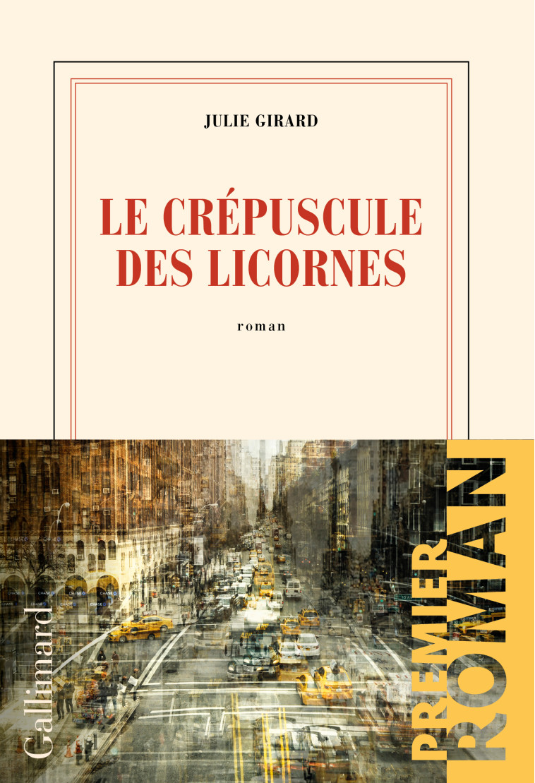 Le crépuscule des licornes - Julie Girard - GALLIMARD