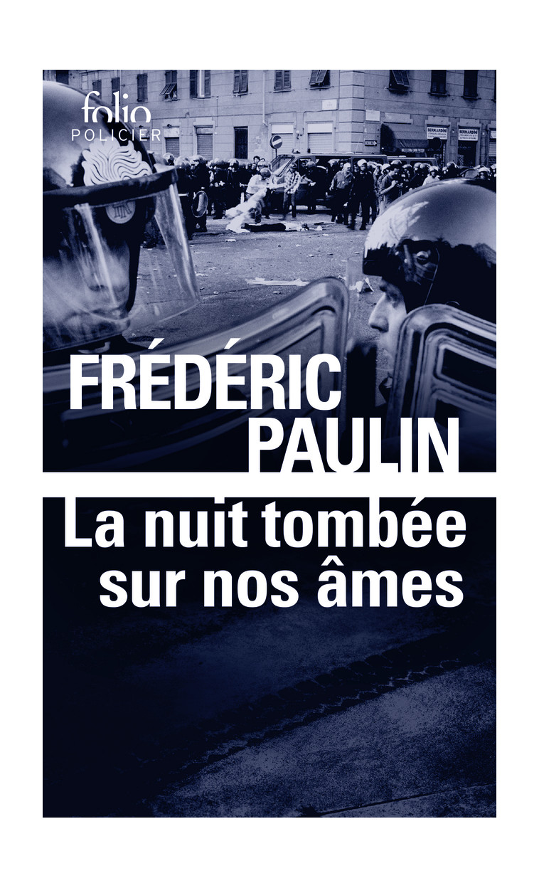 La nuit tombée sur nos âmes - Frédéric Paulin - FOLIO