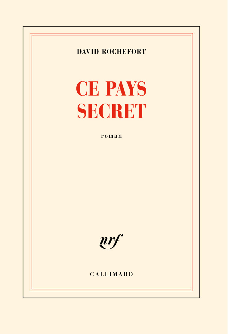 Ce pays secret - David Rochefort - GALLIMARD