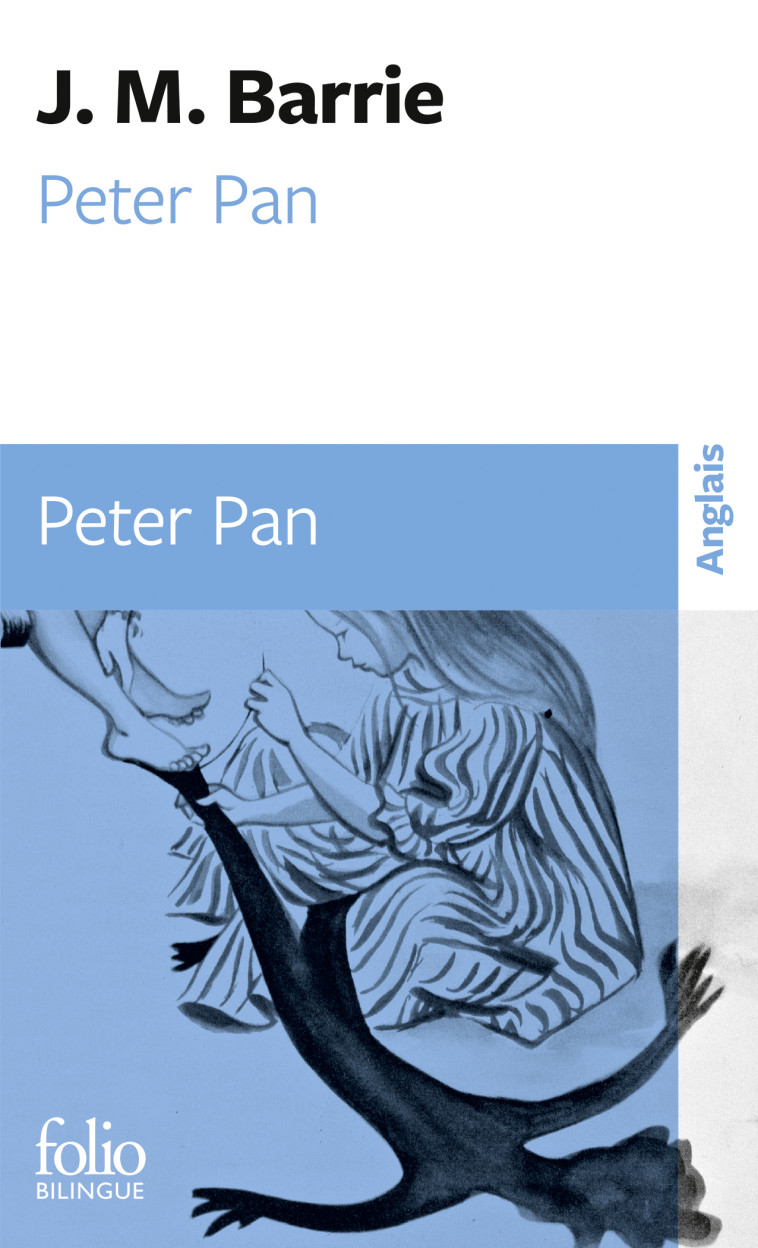 Peter Pan / Peter Pan - James Matthew Barrie, Philippe Forest, Henri Robillot - FOLIO