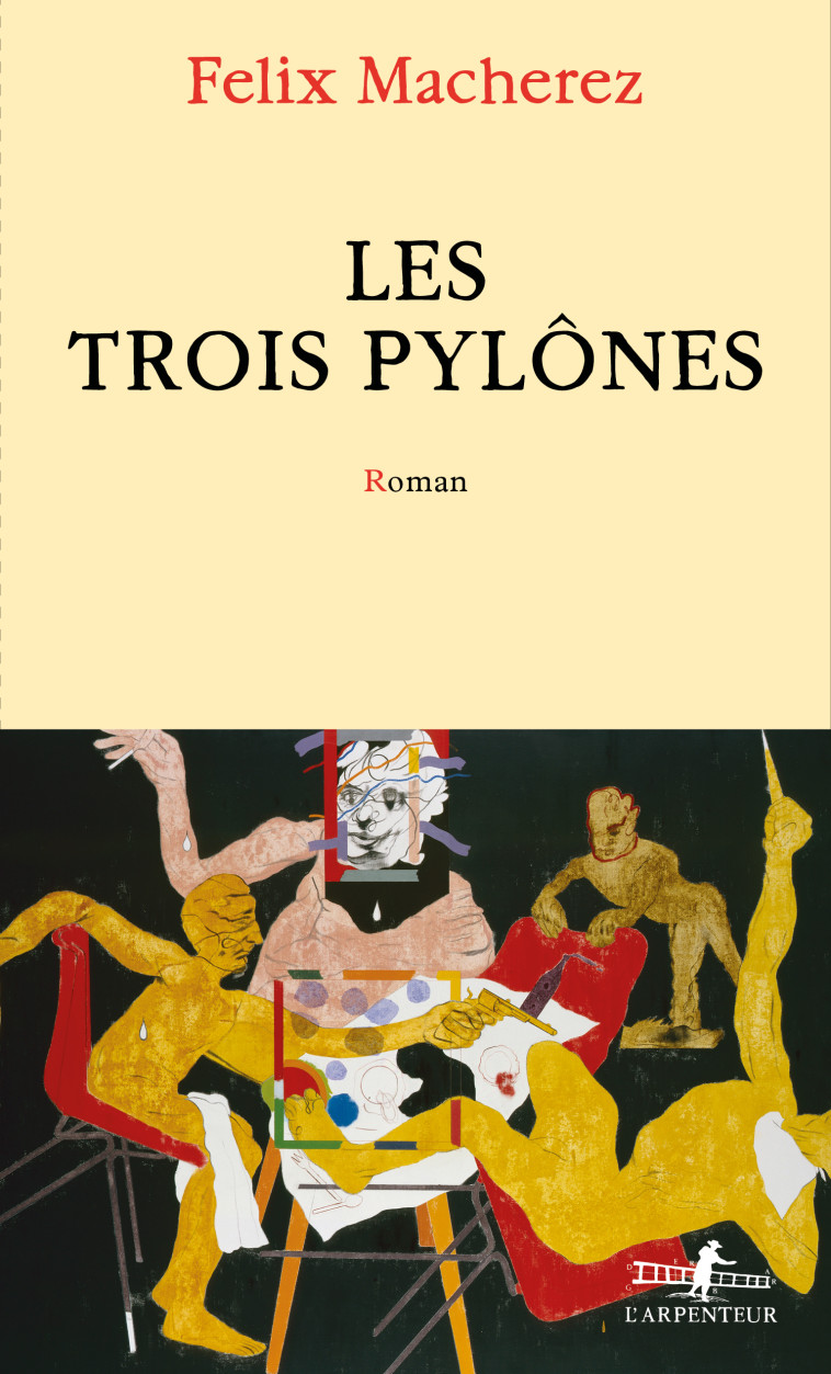 Les Trois Pylônes - Felix Macherez - GALLIMARD