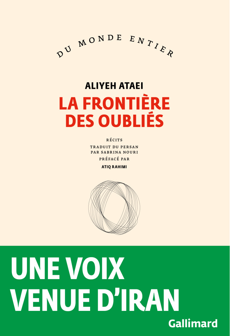 La frontière des oubliés - Aliyeh Ataei, Atiq Rahimi, Sabrina Nouri - GALLIMARD