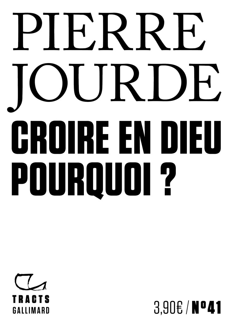 Croire en Dieu. Pourquoi ? - Pierre Jourde - GALLIMARD