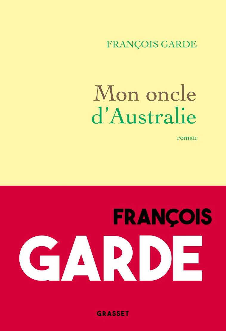 Mon oncle d'Australie - François Garde - GRASSET