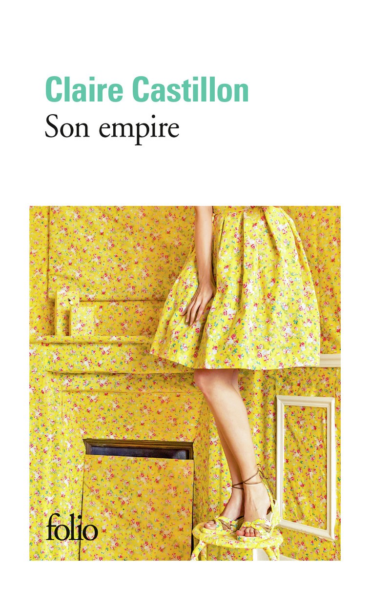 Son empire - Claire Castillon - FOLIO