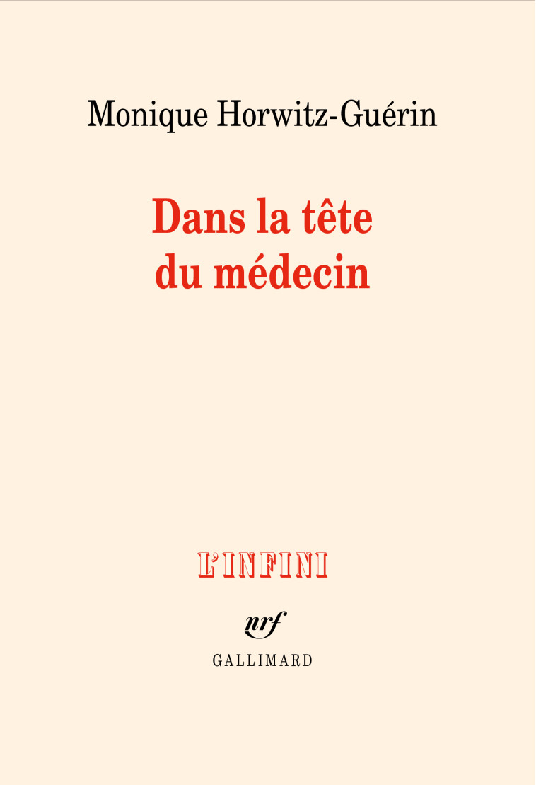 Dans la tête du médecin - Monique HORWITZ-GUERIN - GALLIMARD