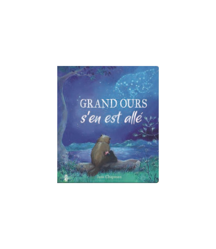 Grand Ours s'en est allé - Jane Chapman - TIGRE ET CIE