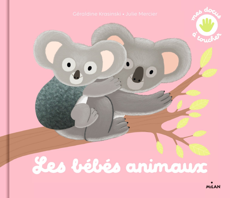 Les bébés animaux - Julie Mercier - MILAN