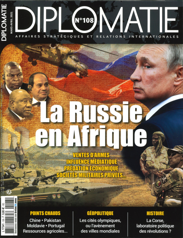 Diplomatie N°108 - La Russie en Afrique - mars/avril 2021 -  Collectif - DIPLOMATIE