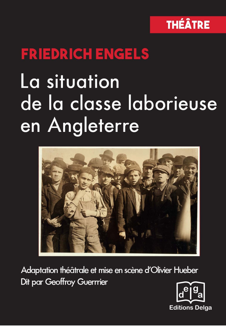 La Situation de la classe laborieuse en Angleterre - ENGELS Friedrich - DELGA