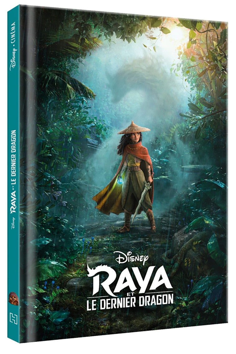 RAYA ET LE DERNIER DRAGON - Disney Cinéma - L'histoire du film -  Collectif - DISNEY HACHETTE