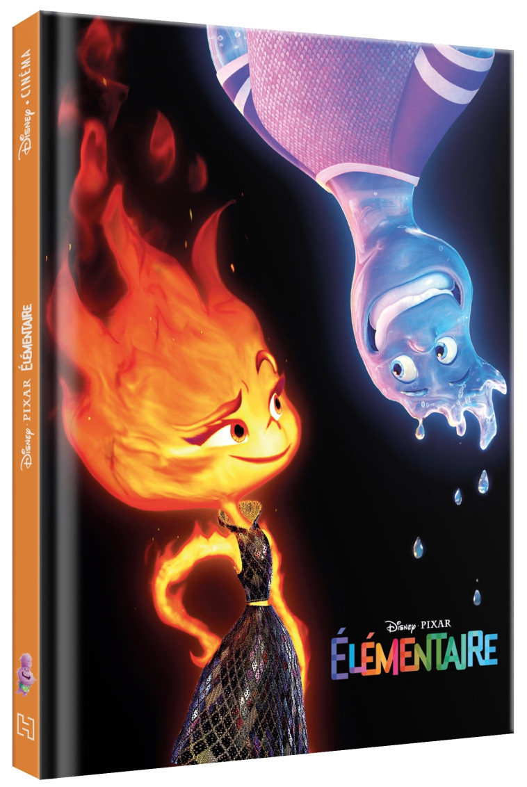 ELEMENTAIRE - Disney Cinéma - L'histoire du film - Disney Pixar - XXX - DISNEY HACHETTE