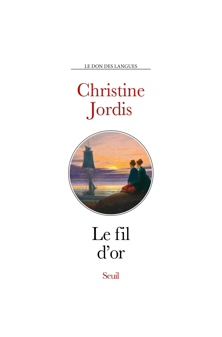 Le Fil d'or - Christine Jordis - SEUIL