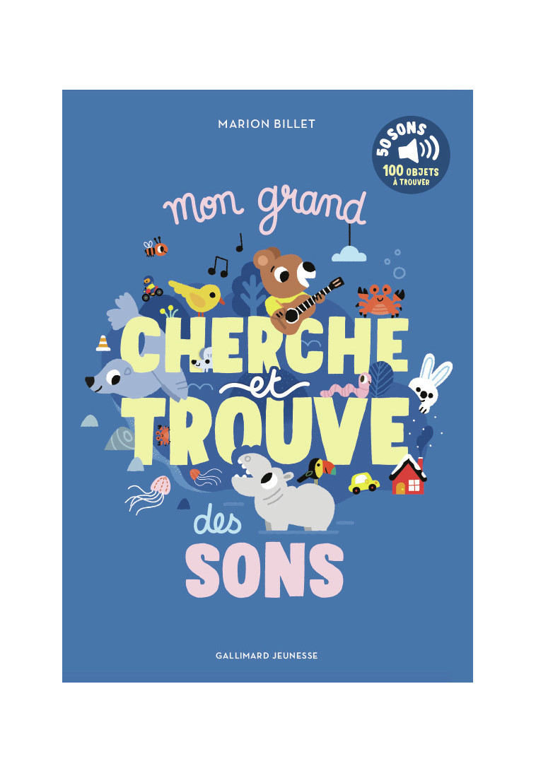 Mon grand cherche et trouve des sons -  MARION BILLET, Marion Billet - GALLIMARD JEUNE