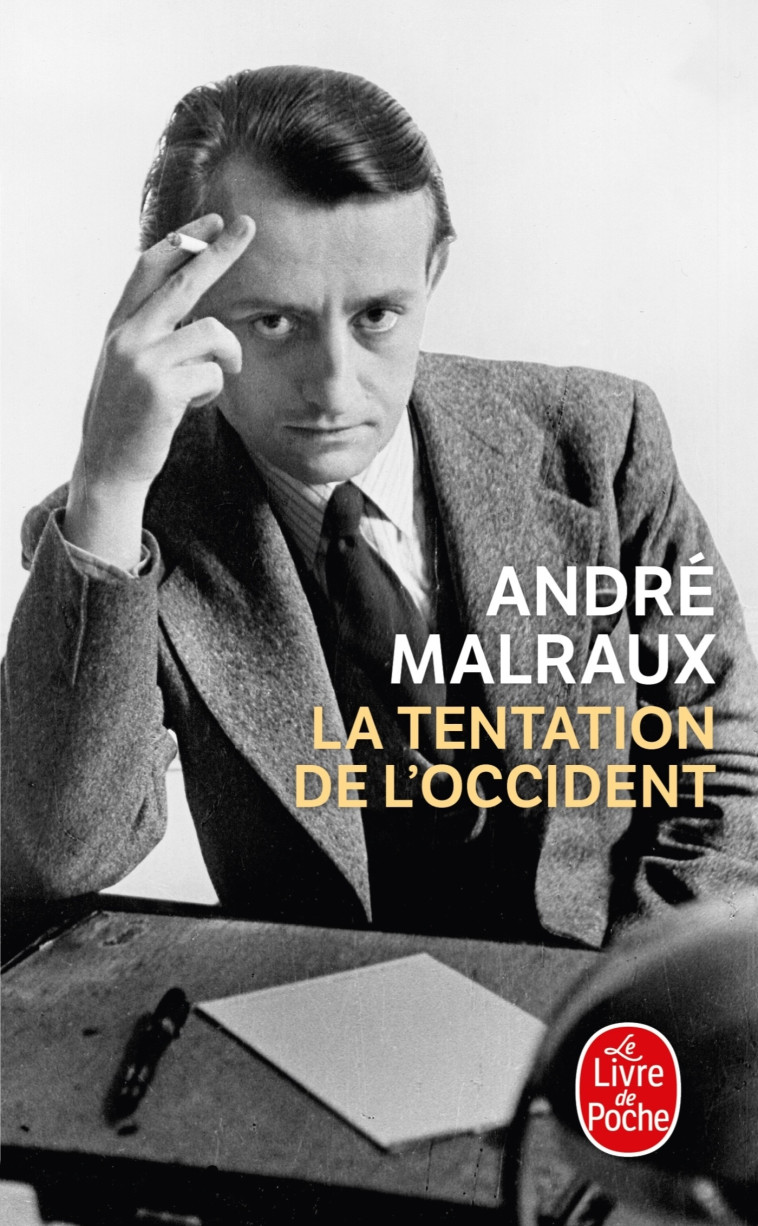 La Tentation de l'Occident - André Malraux - LGF