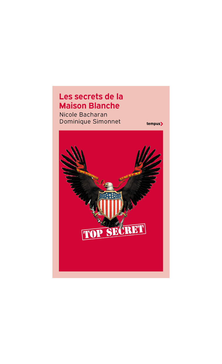 Les secrets de la Maison Blanche - Nicole Bacharan, Dominique Simonnet - TEMPUS PERRIN