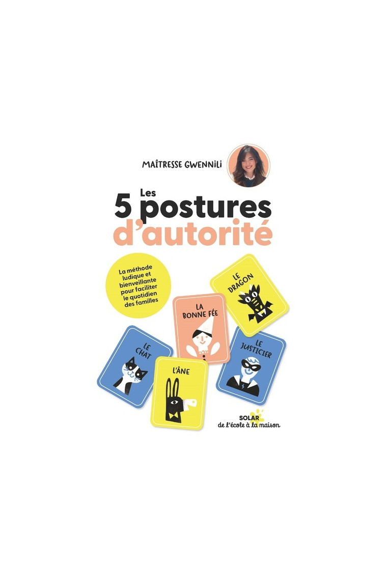 Les 5 postures d'autorité - GWENNILI GWENNILI,  GWENNILI - SOLAR